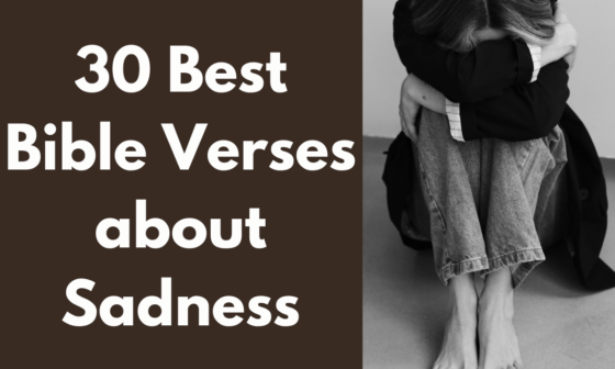 30 Best Bible Verses about Sadness