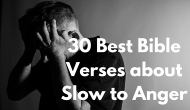 30 Best Bible Verses about Slow to Anger