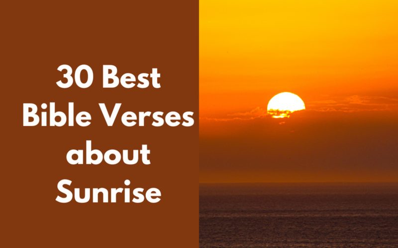 30 Best Bible Verses about Sunrise