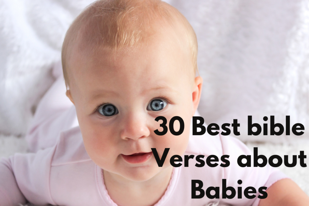 30 Best bible Verses about Babies