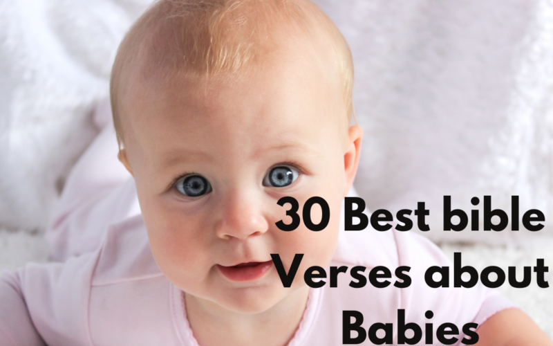 30 Best bible Verses about Babies