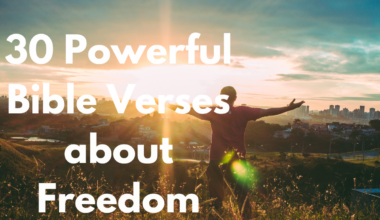 30 Powerful Bible Verses about Freedom