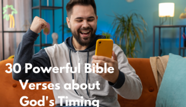 30 Powerful Bible Verses about God's Timing