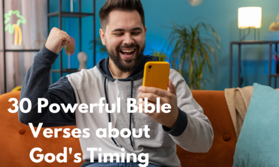 30 Powerful Bible Verses about God's Timing