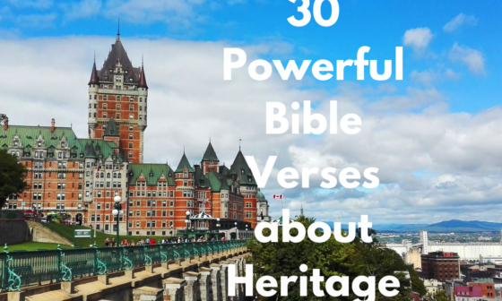 30 Powerful Bible Verses about Heritage