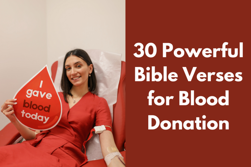 30 Powerful Bible Verses for Blood Donation