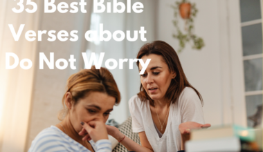 35 Best Bible Verses about Do Not Worry