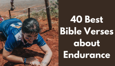 40 Best Bible Verses about Endurance