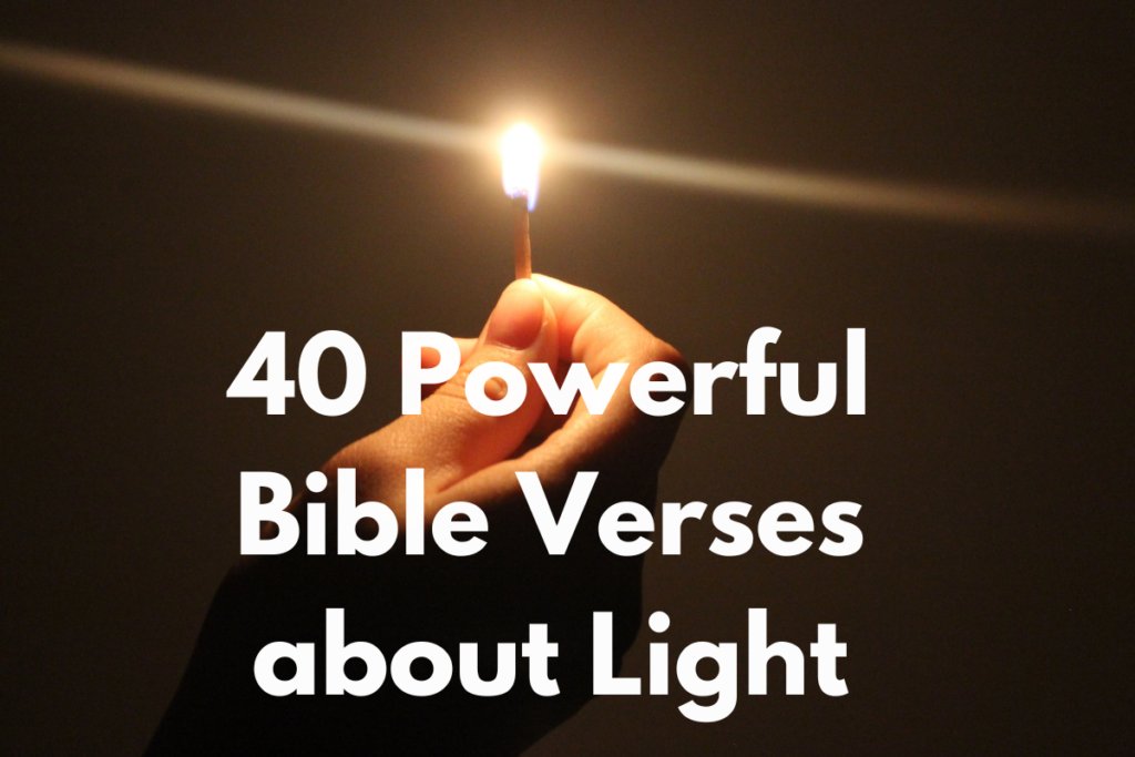 40 Powerful Bible Verses about Light