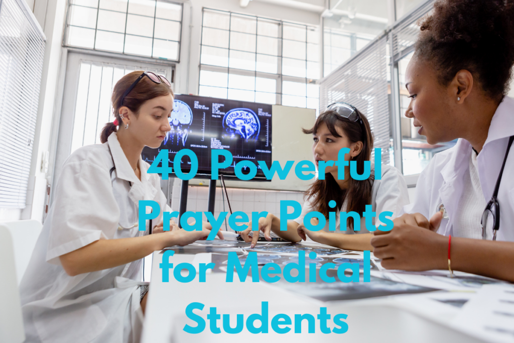 40 Powerful Prayer Points for Medical Students