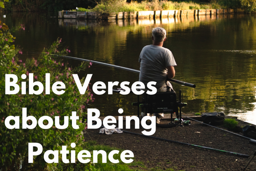 Bible Verses about Being Patience