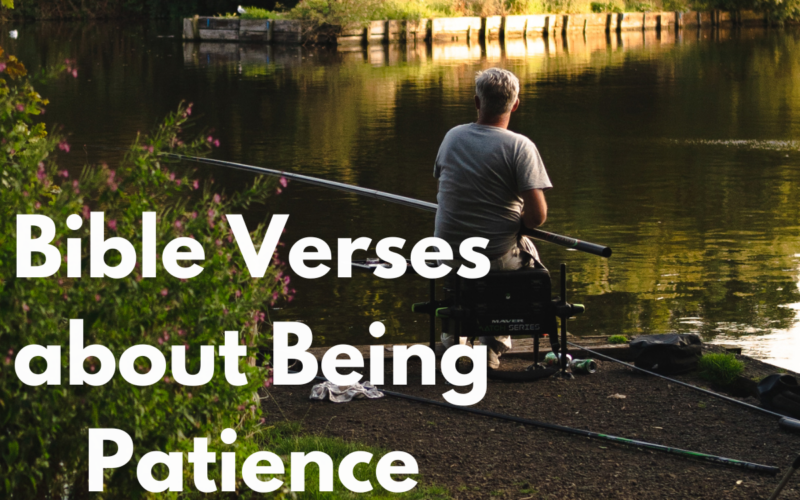 Bible Verses about Being Patience