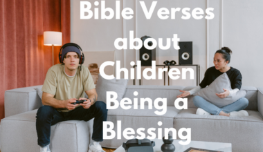 Bible Verses about Children Being a Blessing