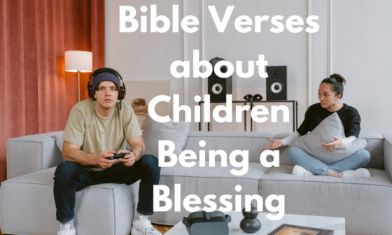 Bible Verses about Children Being a Blessing