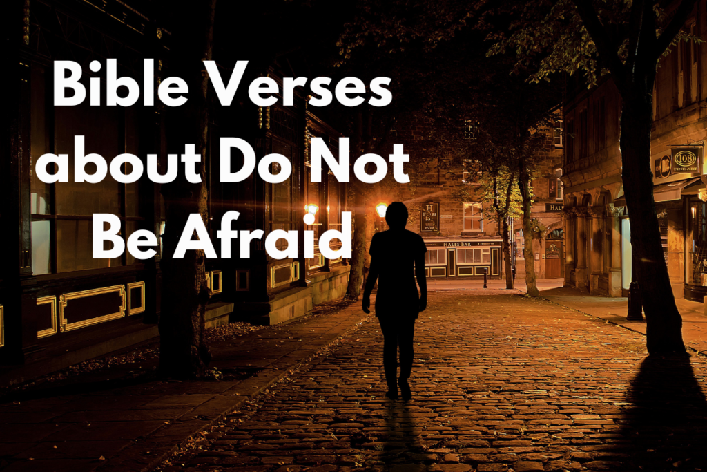 Bible Verses about Do Not Be Afraid