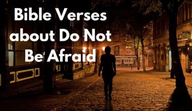 Bible Verses about Do Not Be Afraid