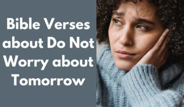 Bible Verses about Do Not Worry about Tomorrow