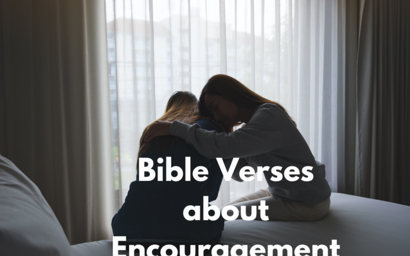 Bible Verses about Encouragement