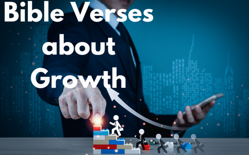 Bible Verses about Growth