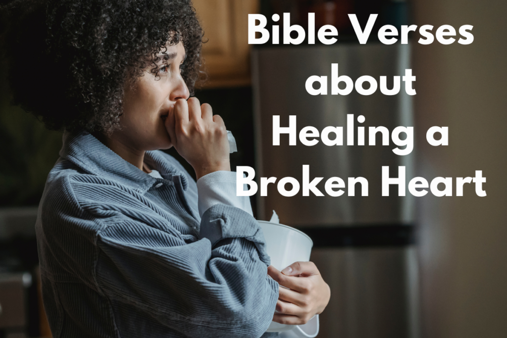 Bible Verses about Healing a Broken Heart