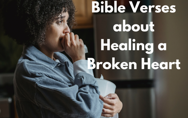 Bible Verses about Healing a Broken Heart