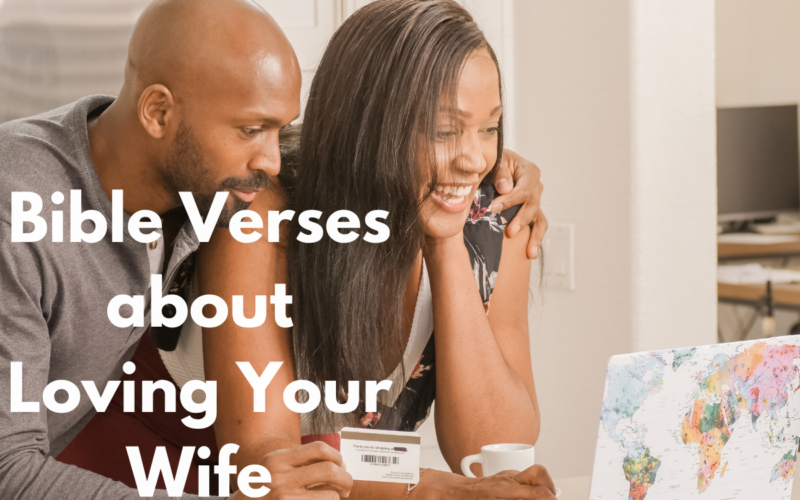 Bible Verses about Loving Your Wife