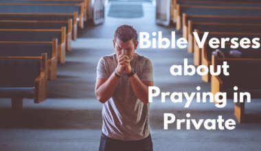 Bible Verses about Praying in Private