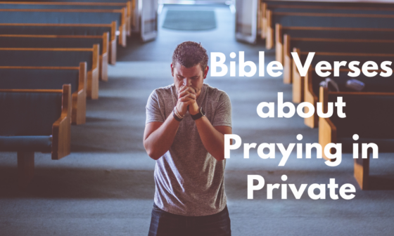 Bible Verses about Praying in Private