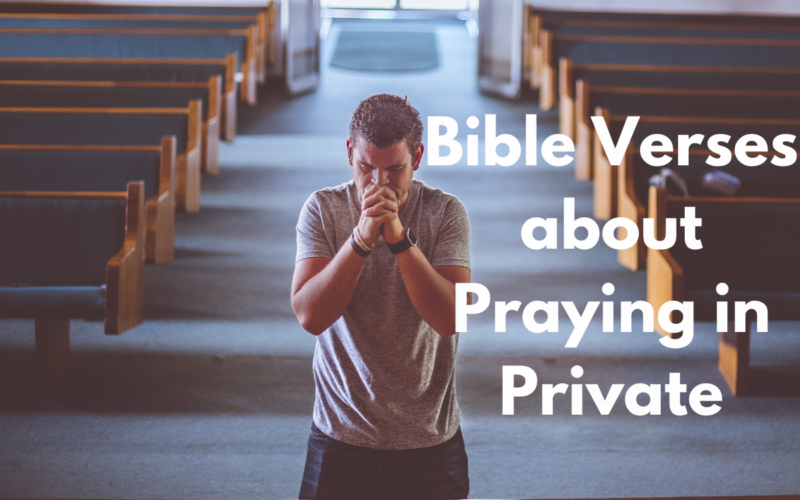 Bible Verses about Praying in Private