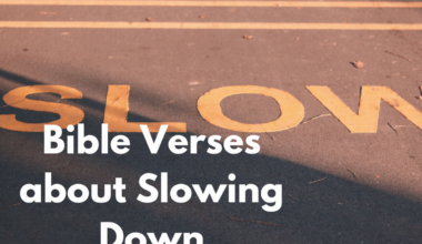 Bible Verses about Slowing Down