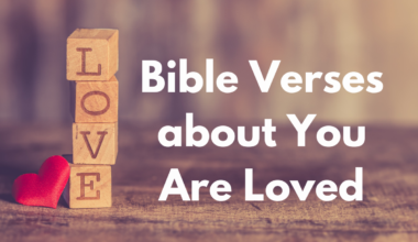 Bible Verses about You Are Loved