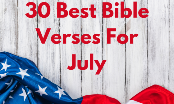 30 Best Bible Verses For July