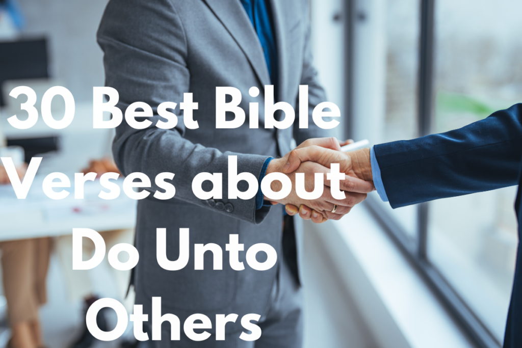 30 Best Bible Verses about Do Unto Others