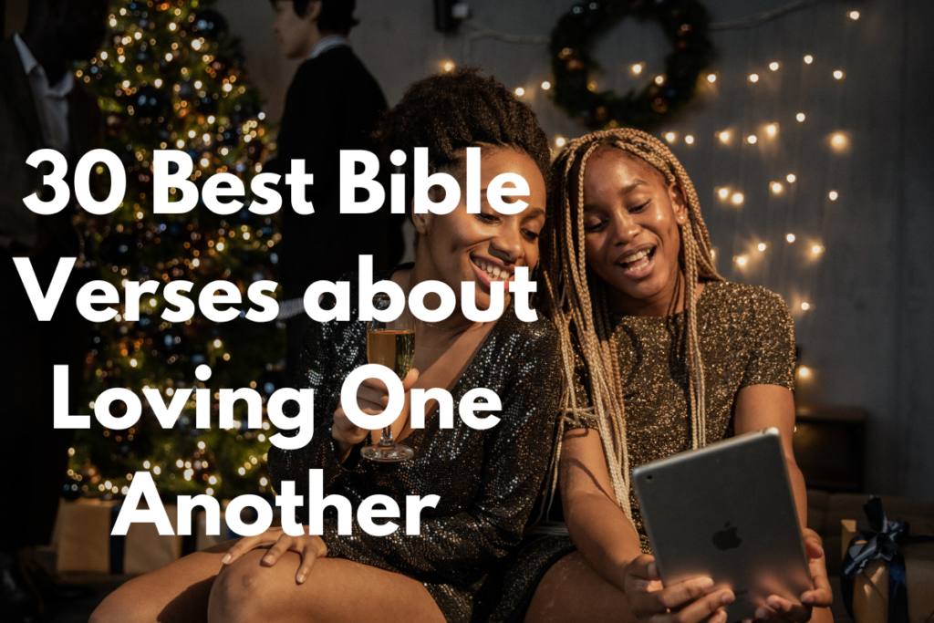 30 Best Bible Verses about Loving One Another