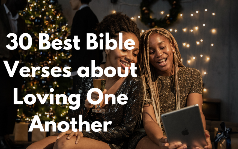 30 Best Bible Verses about Loving One Another