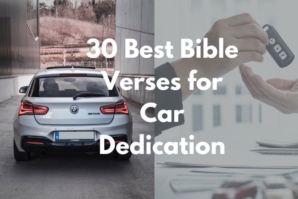 30 Best Bible Verses for Car Dedication