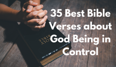 35 Best Bible Verses about God Being in Control