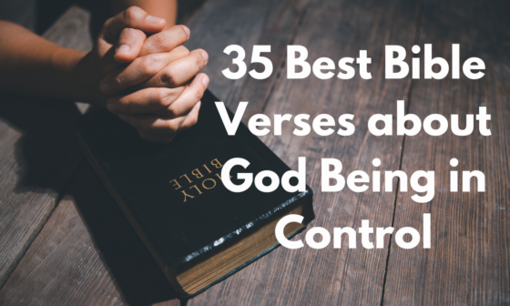 35 Best Bible Verses about God Being in Control
