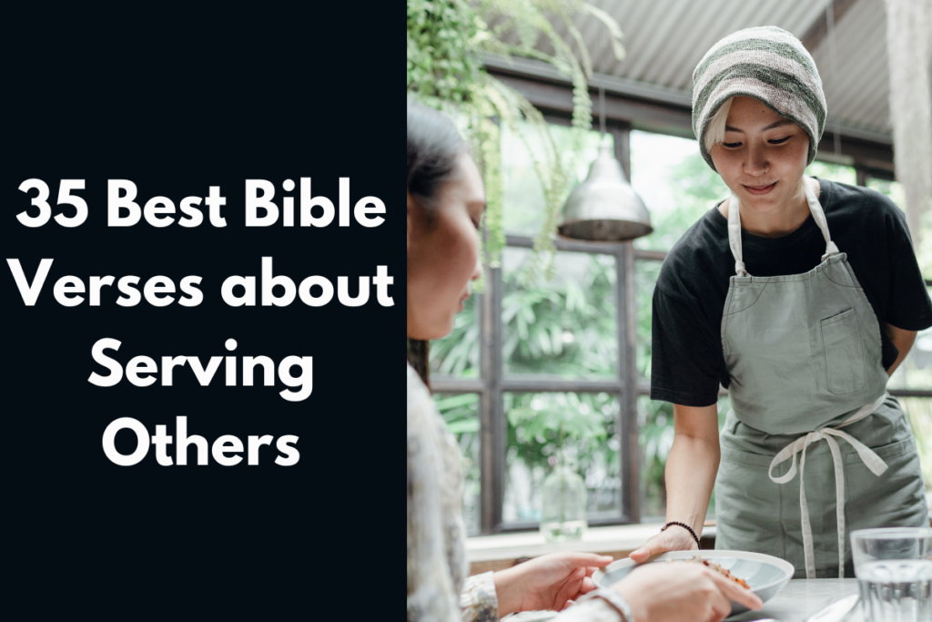 35 Best Bible Verses about Serving Others