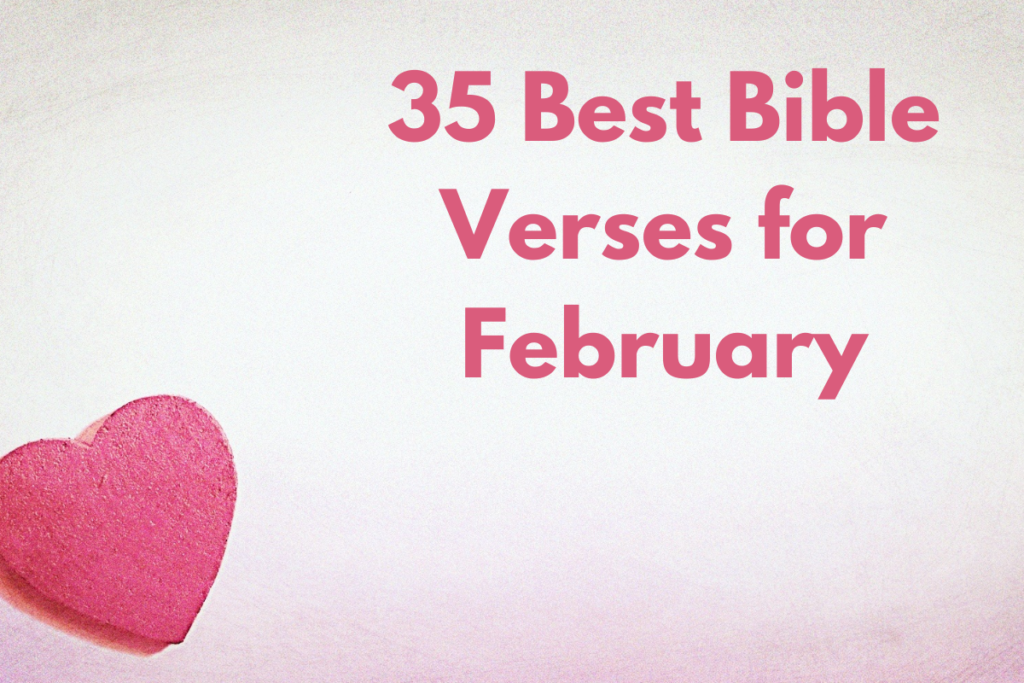 35 Best Bible Verses for February