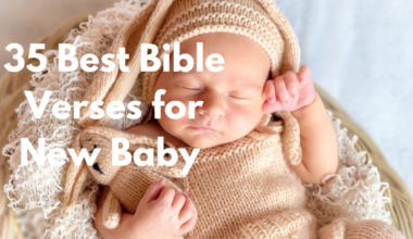 35 Best Bible Verses for New Baby