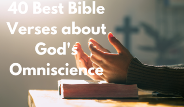 40 Best Bible Verses about God's Omniscience