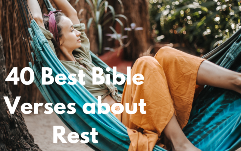 40 Best Bible Verses about Rest