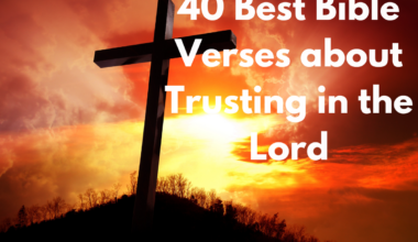 40 Best Bible Verses about Trusting in the Lord