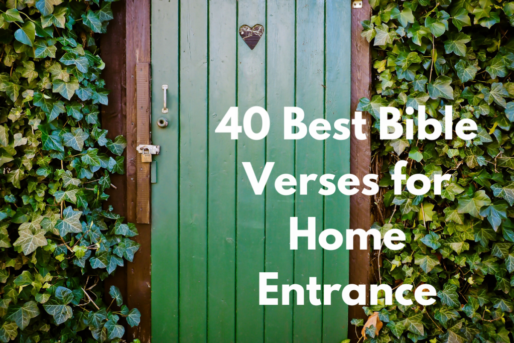 40 Best Bible Verses for Home Entrance
