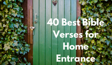 40 Best Bible Verses for Home Entrance