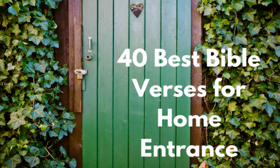 40 Best Bible Verses for Home Entrance