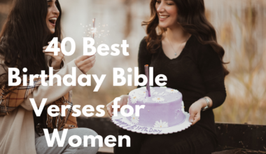 40 Best Birthday Bible Verses for Women