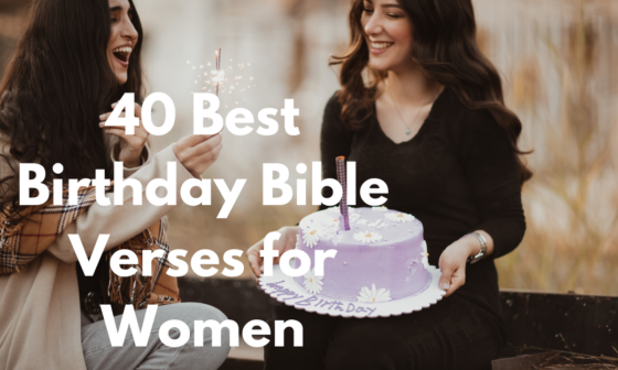 40 Best Birthday Bible Verses for Women