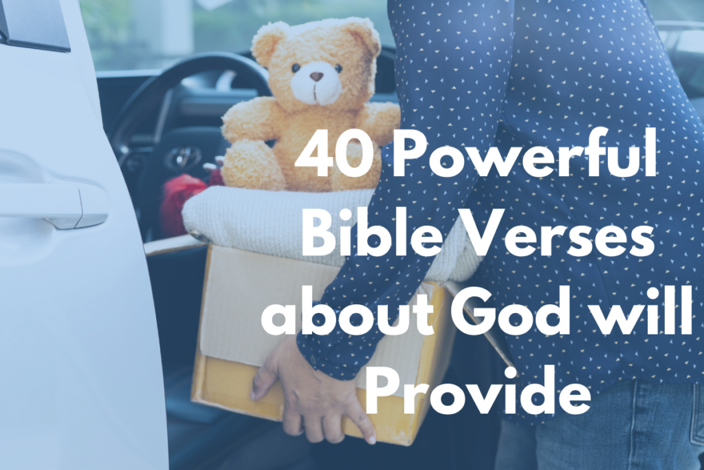 40 Powerful Bible Verses about God will Provide